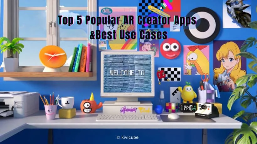 Top 5 Popular AR Creator Apps & Best Use Cases